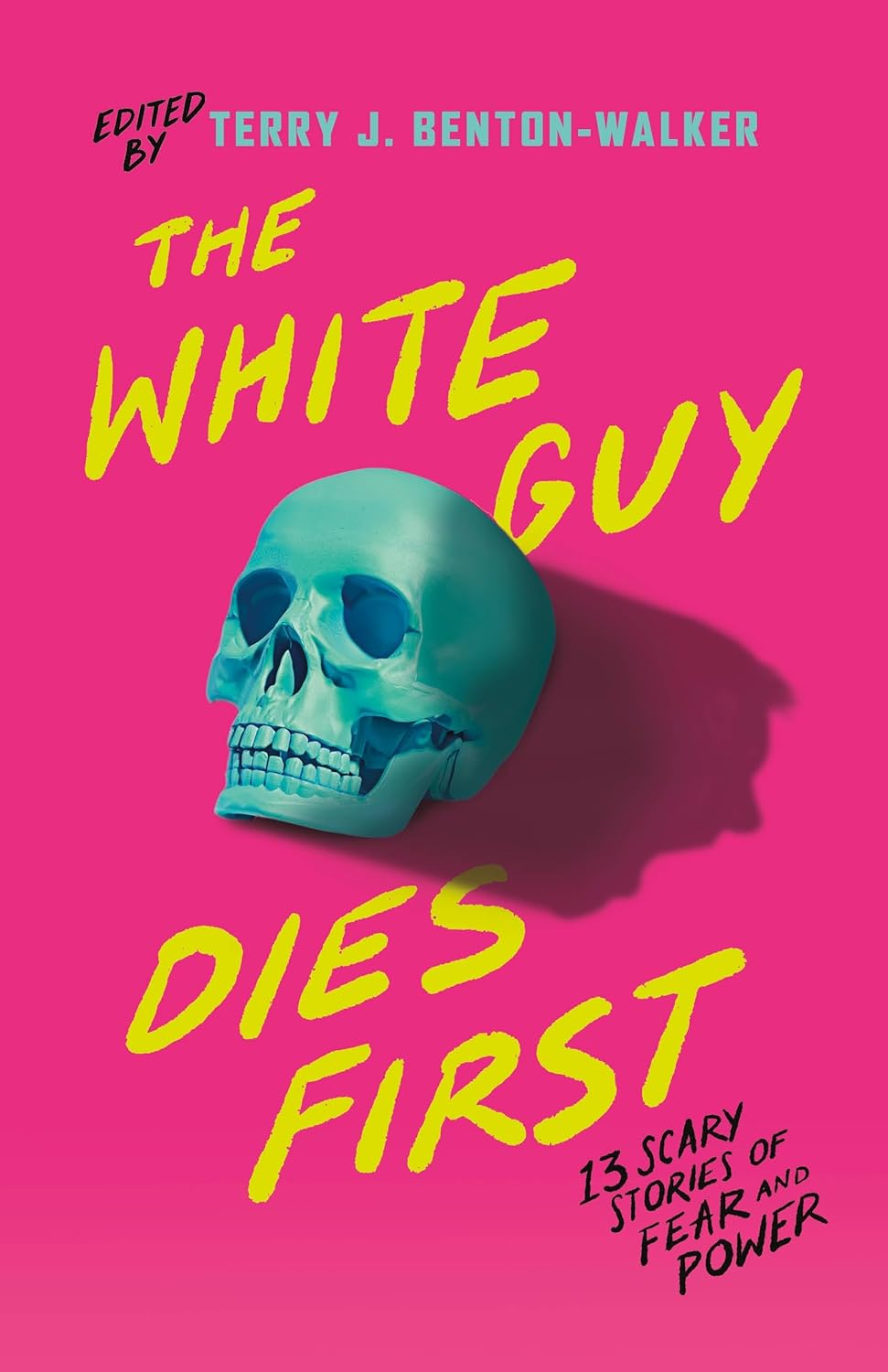 The White Guy Dies First // 13 Scary Stories of Fear and Power