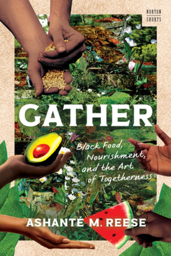 Gather // Black Food, Nourishment, and the Art of Togetherness (Pre-order, April 14 2026)