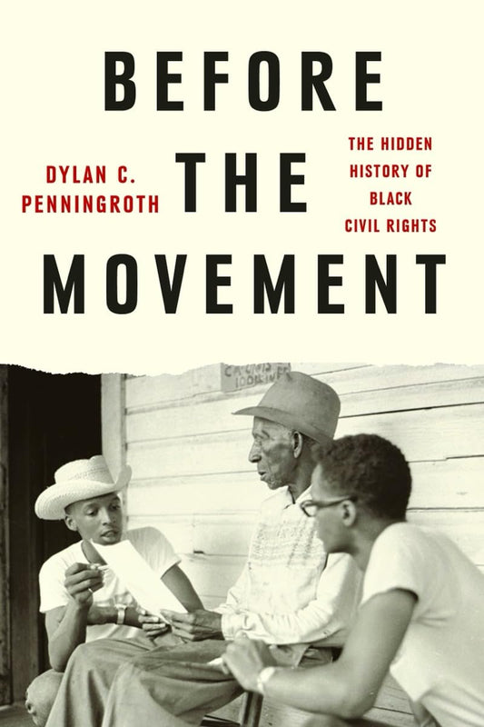 Before the Movement // The Hidden History of Black Civil Rights