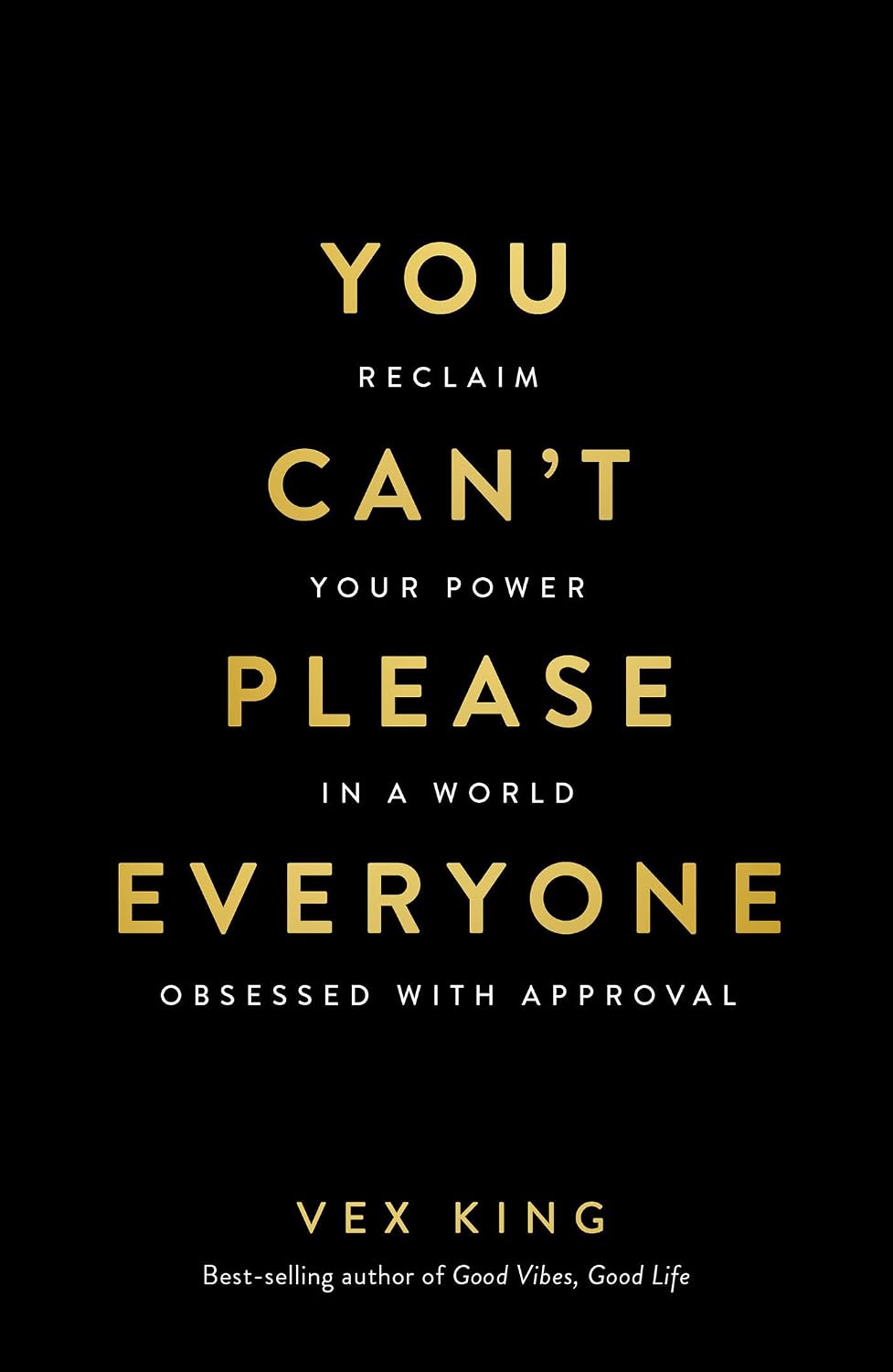 You Can't Please Everyone // The powerful new book from the #1 Sunday Times bestselling author of Good Vibes, Good Life