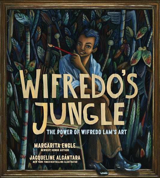 Wifredo's Jungle // The Power of Wifredo Lam's Art (a Picture Book Biography) (Pre-order, Aug 25 2026)