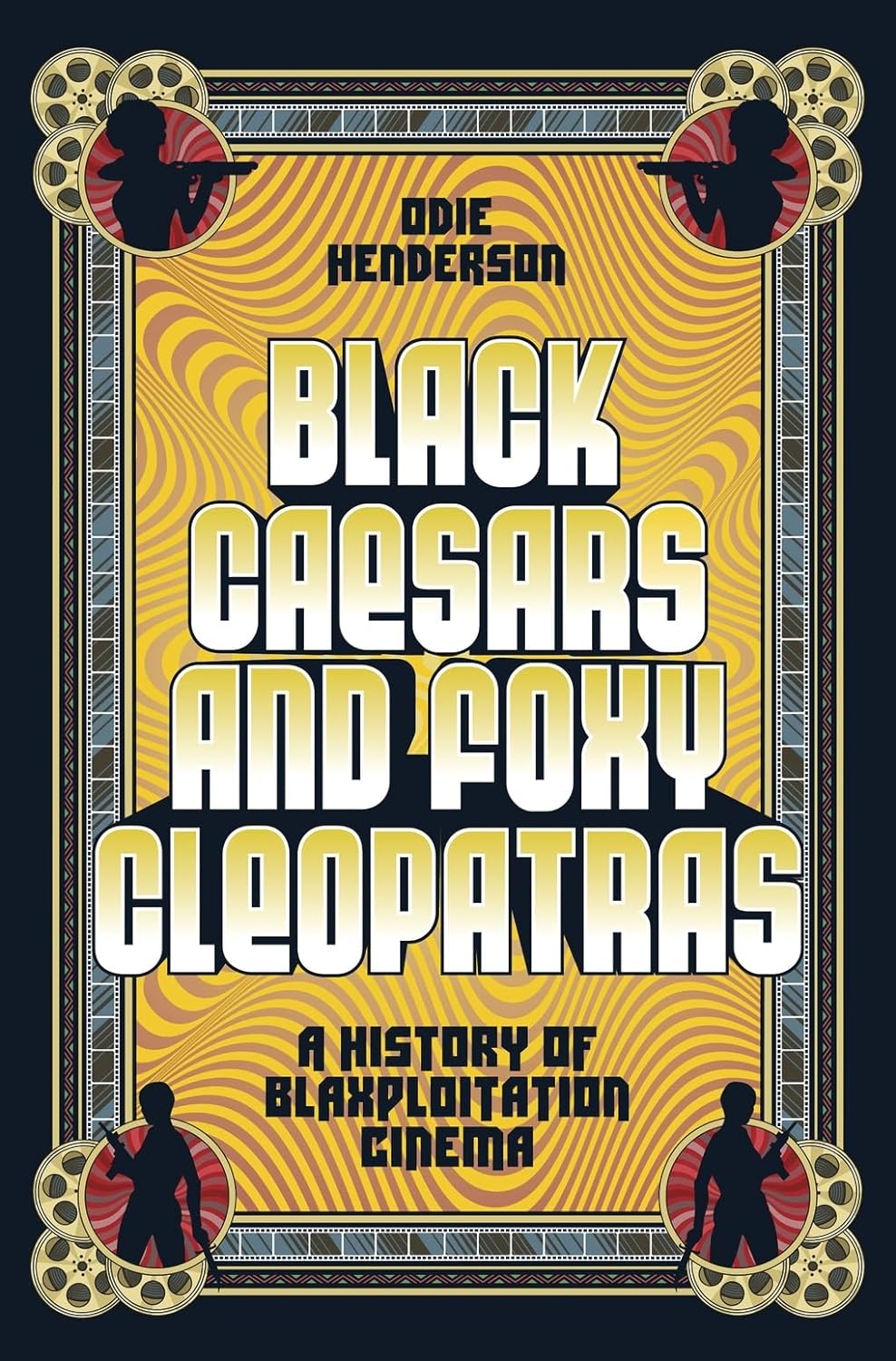 Black Caesars & Foxy Cleopatras // A History of Blaxploitation Cinema