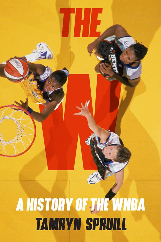 The W // A History of the WNBA (Pre-order, Sep 22 2026)