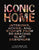Iconic Home // Interiors, Advice, and Stories from 50 Amazing Black Designers (Pre-Order, Oct 10 2023)