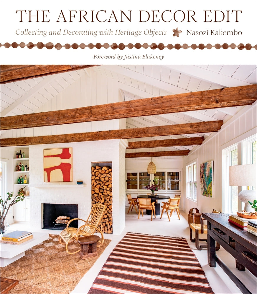 The African Decor Edit // Collecting and Decorating with Heritage Objects (Pre-order, Oct 1 2024)