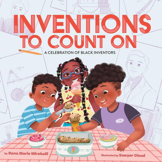 Inventions to Count On // A Celebration of Black Inventors (Pre-Order, Apr 15 2025)