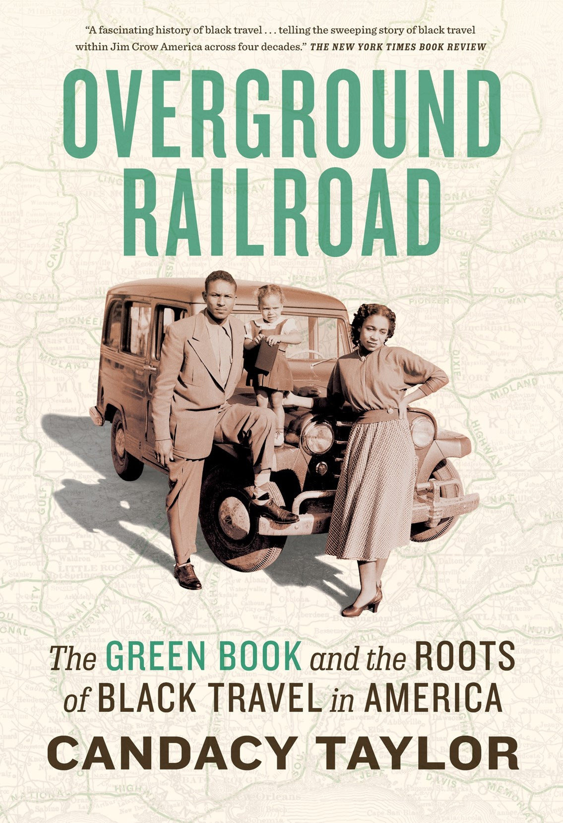 Overground Railroad: // The Green Book and the Roots of Black Travel in America