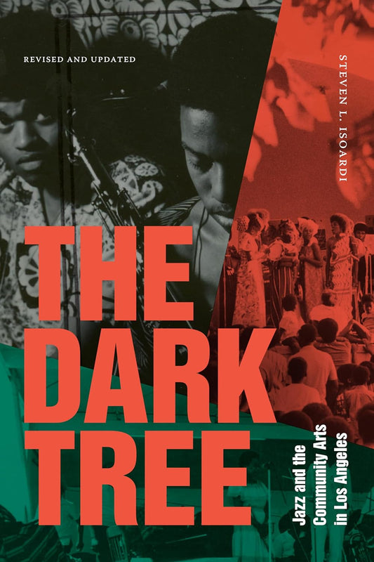 The Dark Tree // Jazz and the Community Arts in Los Angeles