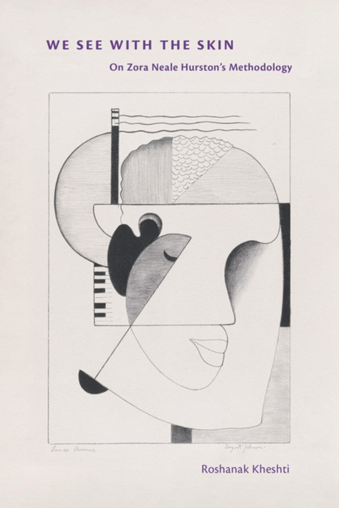 We See with the Skin // On Zora Neale Hurston's Methodology (Pre-order, Aug 11 2026)