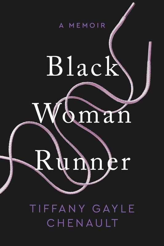 Black Woman Runner // A Memoir (Pre-order, Oct 6 2026)