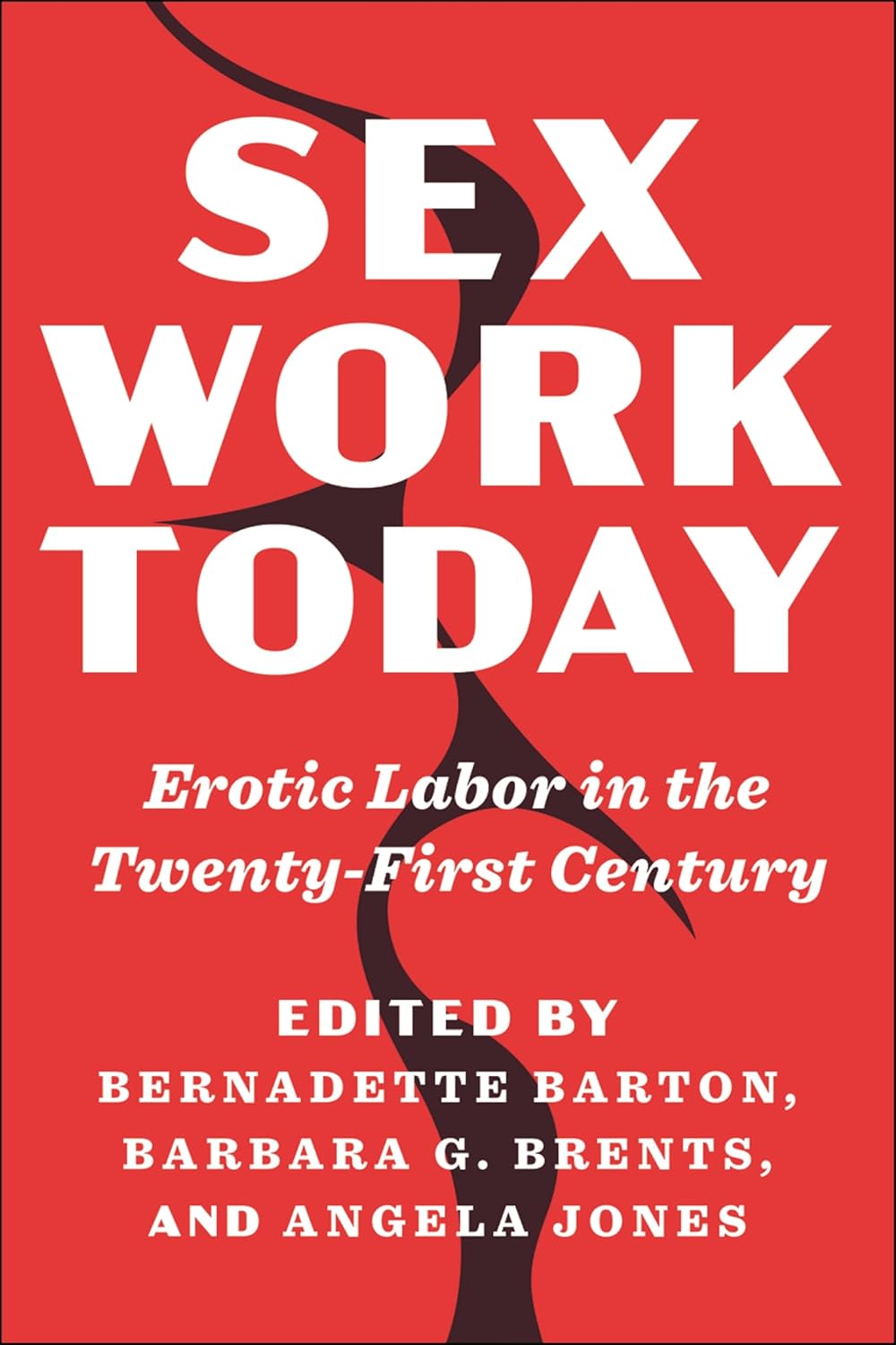 Sex Work Today: Erotic Labor in the Twenty-First Century // (Pre-Order Nov 19 2024)