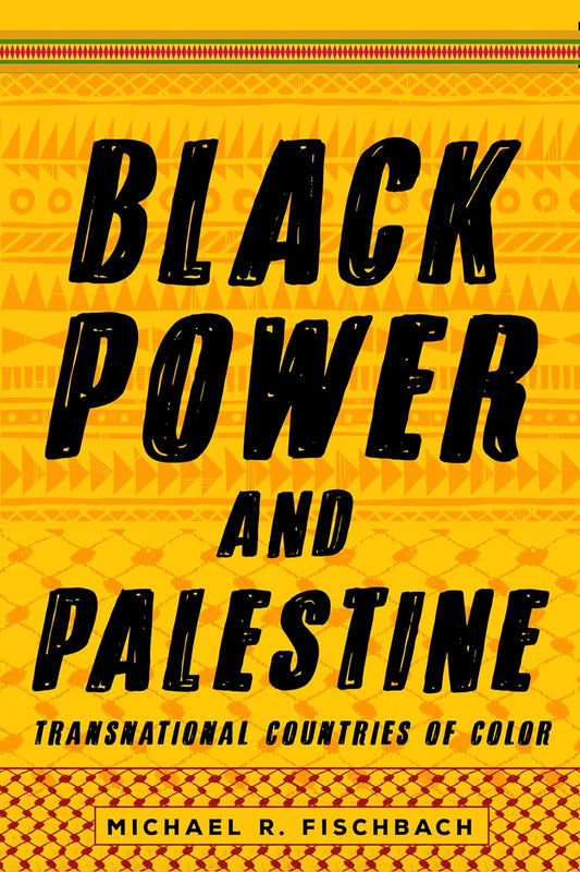 Black Power and Palestine // Transnational Countries of Color