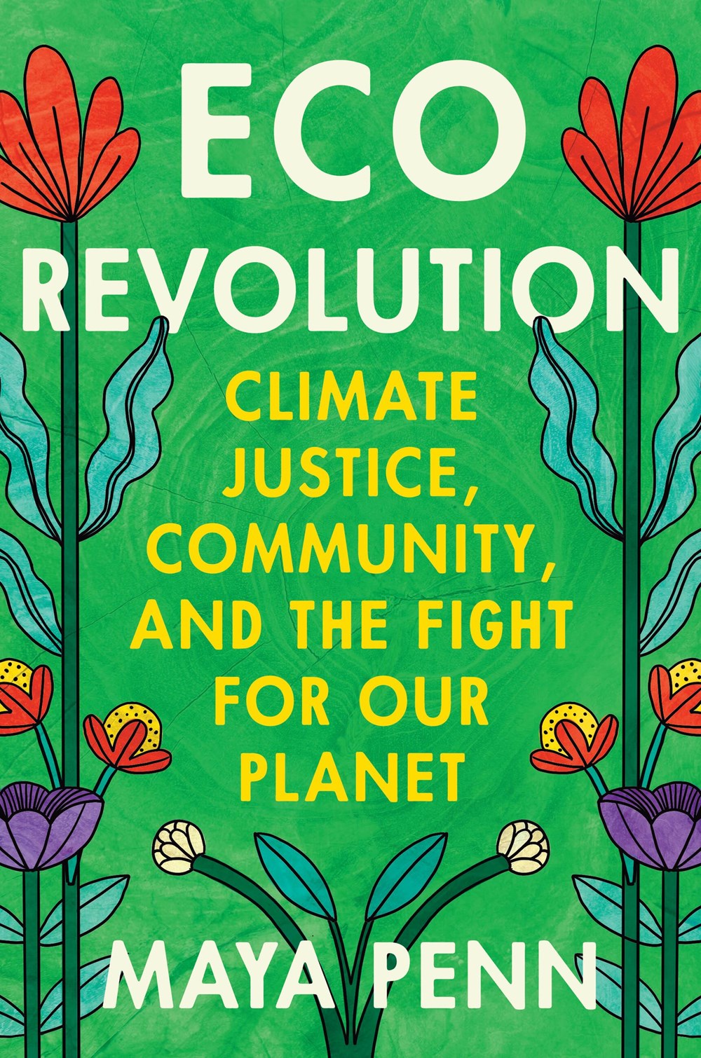 Eco Revolution // Climate Justice, Community, and the Fight for Our Planet (Pre-order, April 21 2026)