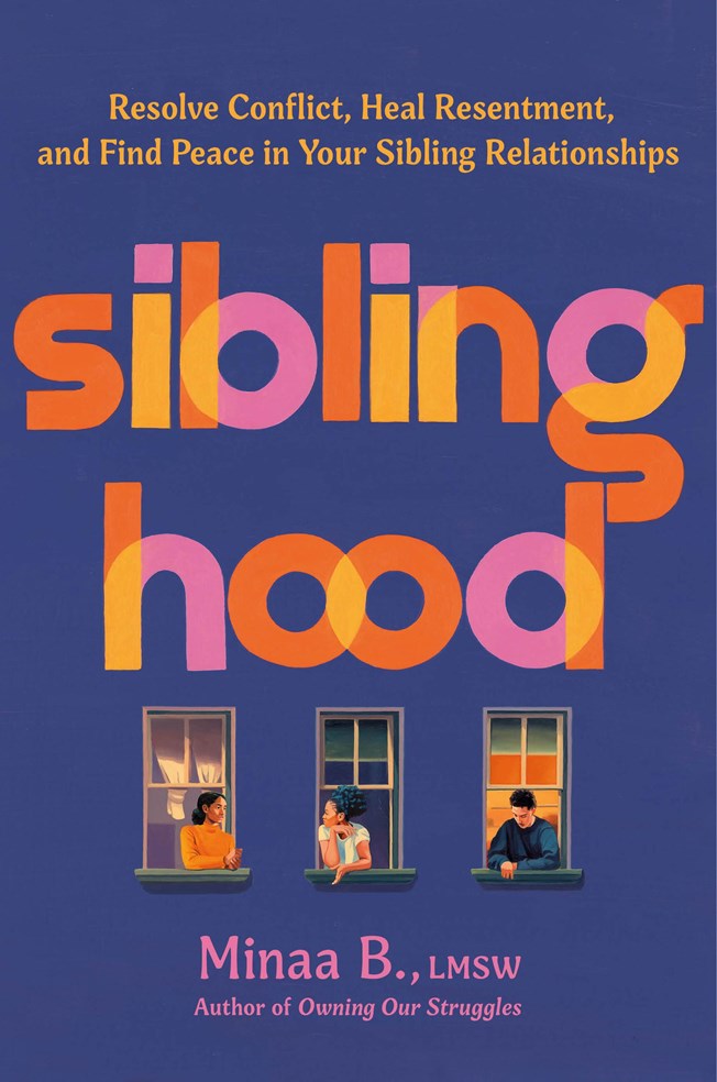 Siblinghood // Resolve Conflict, Heal Resentment, and Find Peace in Your Sibling Relationships (Pre-order, March 9 2027)