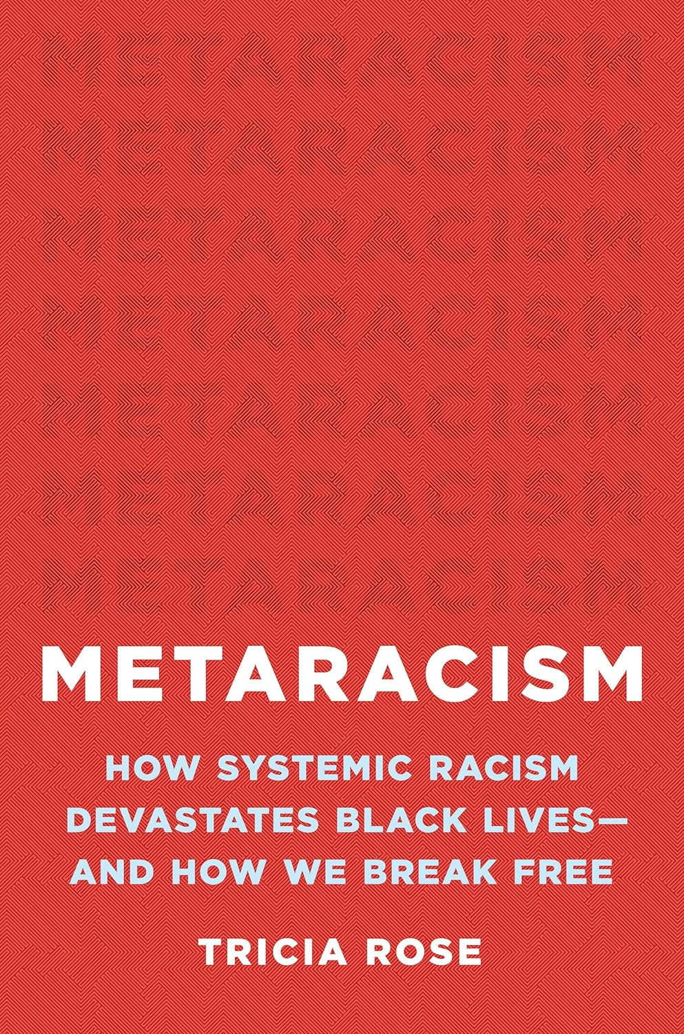 Metaracism // How Systemic Racism Devastates Black Lives―and How We Break Free