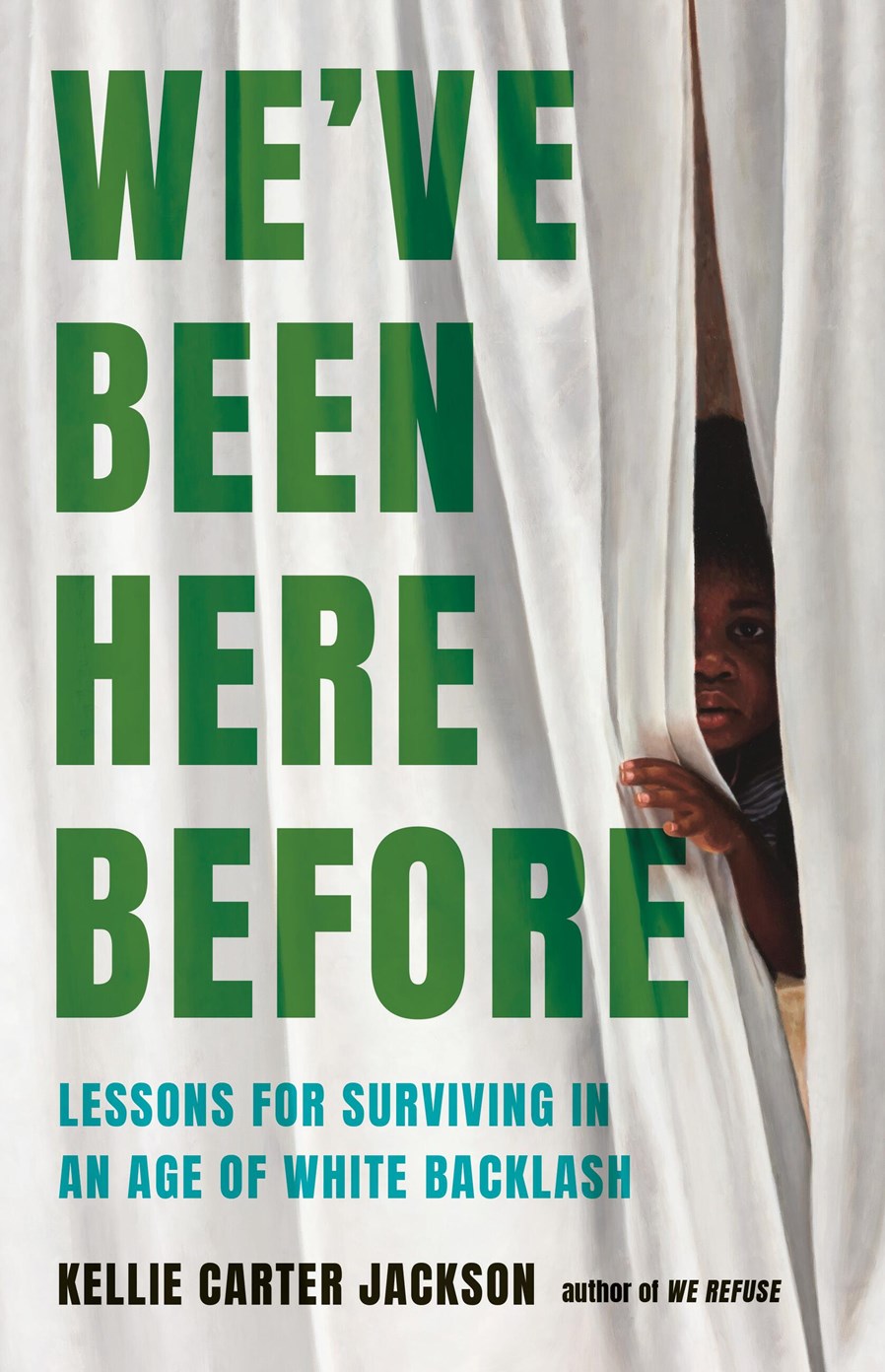 We've Been Here Before // Lessons for Surviving in an Age of White Backlash (Pre-Order, April 6 2027)
