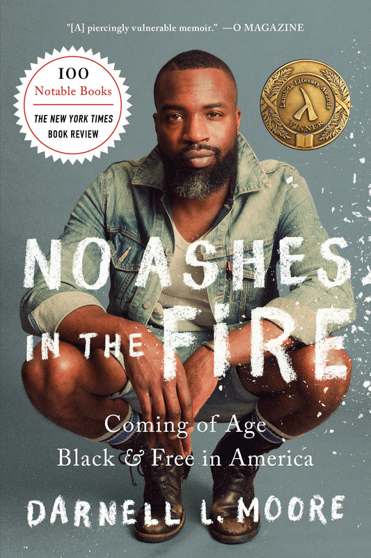 No Ashes in the Fire // Coming of Age Black and Free in America