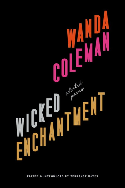 Wicked Enchantment // Selected Poems