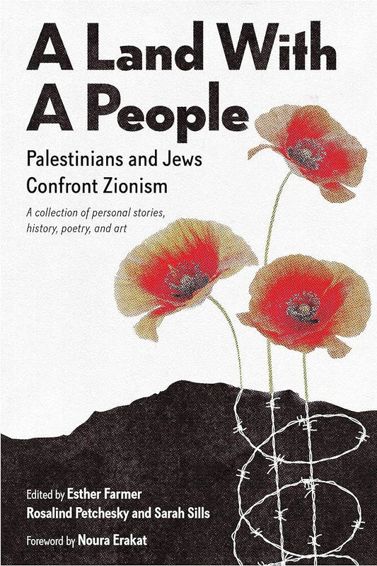 A Land with a People // Palestinians and Jews Confront Zionism