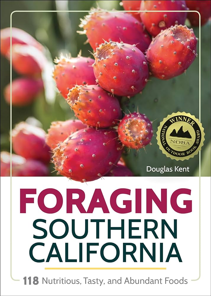 Foraging Southern California // 118 Nutritious, Tasty, and Abundant Fo ...