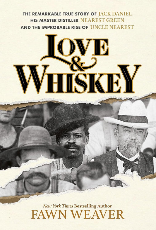 Love & Whiskey // The Remarkable True Story of Jack Daniel, His Master Distiller Nearest Green, and the Improbable Rise of Uncle Nearest (Pre-Order Jun 18 2024)