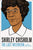 Shirley Chisholm: The Last Interview // And Other Conversations