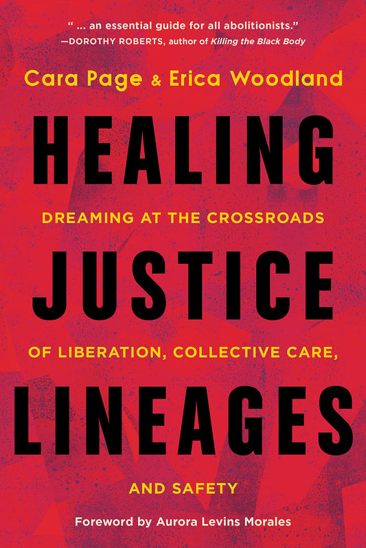 Healing Justice Lineages // Dreaming at the Crossroads of Liberation, Collective Care, and Safety