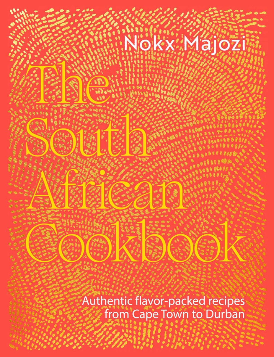 The South African Cookbook: Authentic flavor-packed recipes from Cape ...
