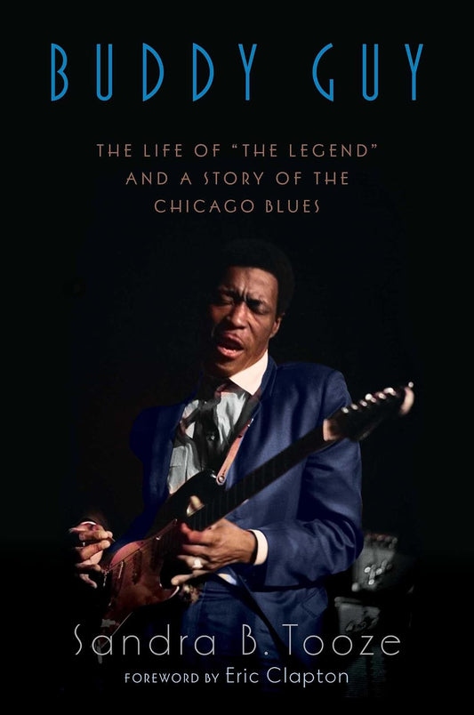 Buddy Guy // The Life of "The Legend" and a Story of the Chicago Blues (Pre-order, Nov 10 2026)