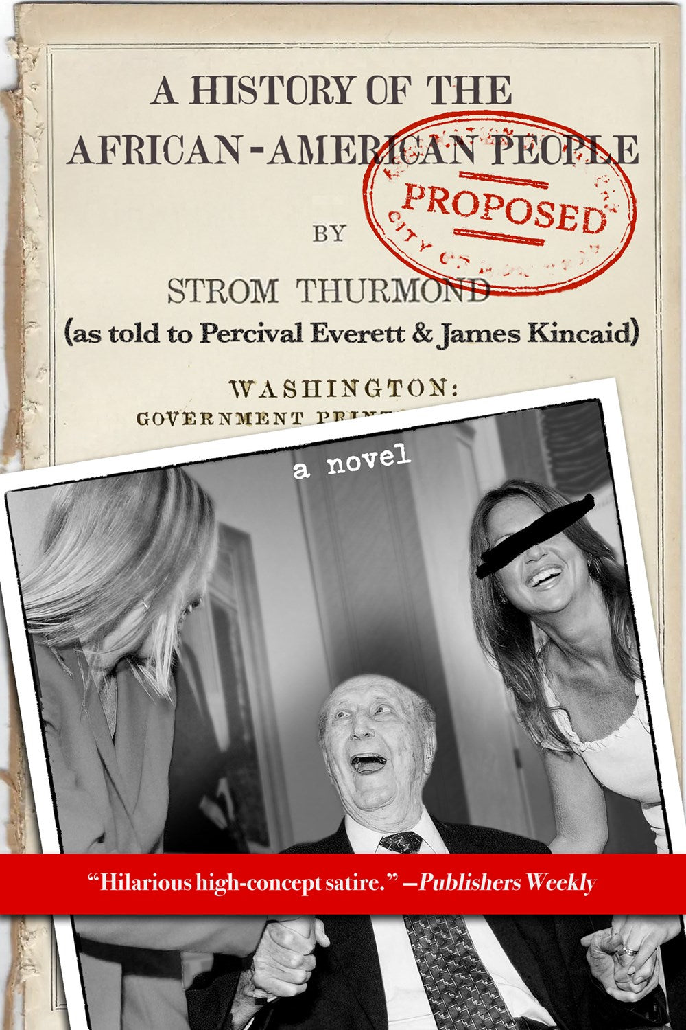 A History of the African-American People (Proposed) by Strom Thurmond, as Told to Percival Everett & James Kincaid // A Novel (Pre-Order, Feb 3 2026)