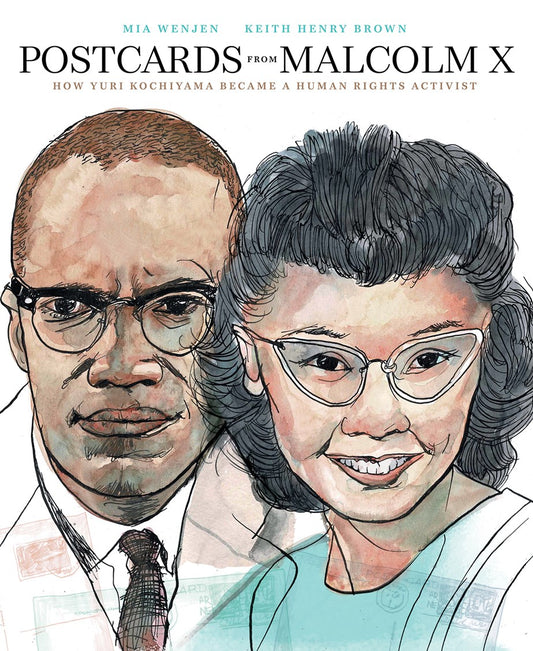Postcards from Malcolm X // How Yuri Kochiyama Became a Human Rights Activist (Pre-order, Oct 13 2026)