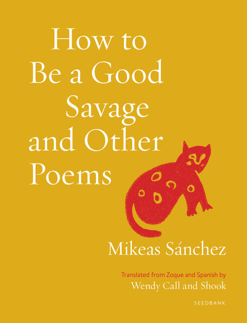 How to Be a Good Savage // and Other Poems