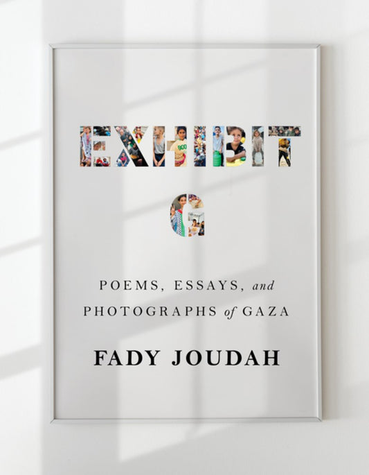 Exhibit G // Poems, Essays, and Photographs of Gaza