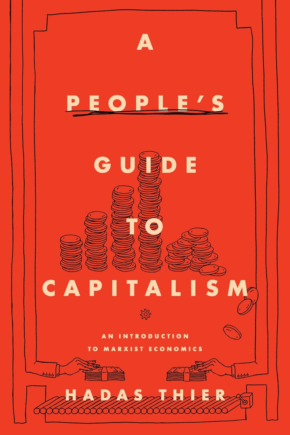 A People's Guide to Capitalism // An Introduction to Marxist Economics