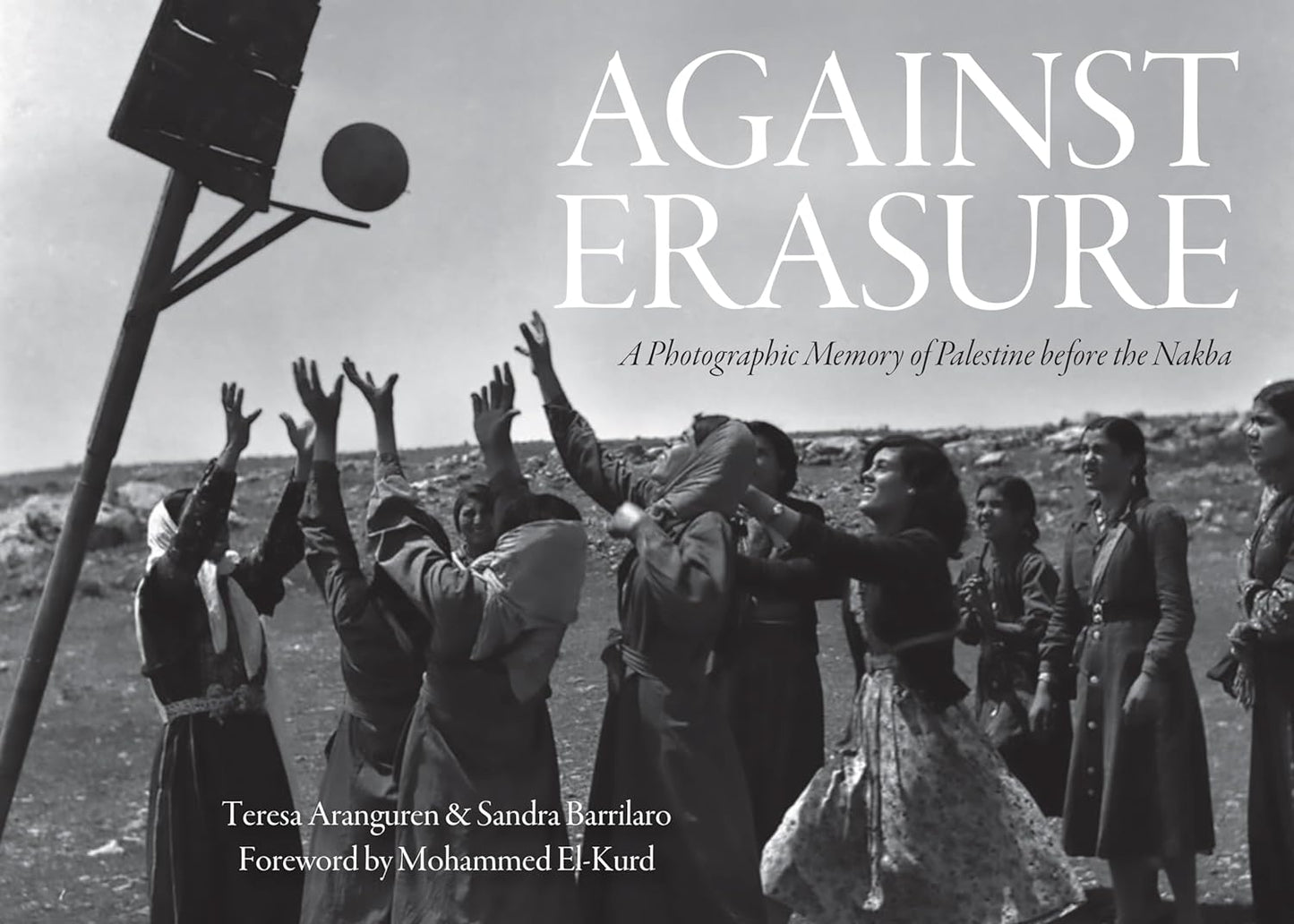 Against Erasure // A Photographic Memory of Palestine Before the Nakba