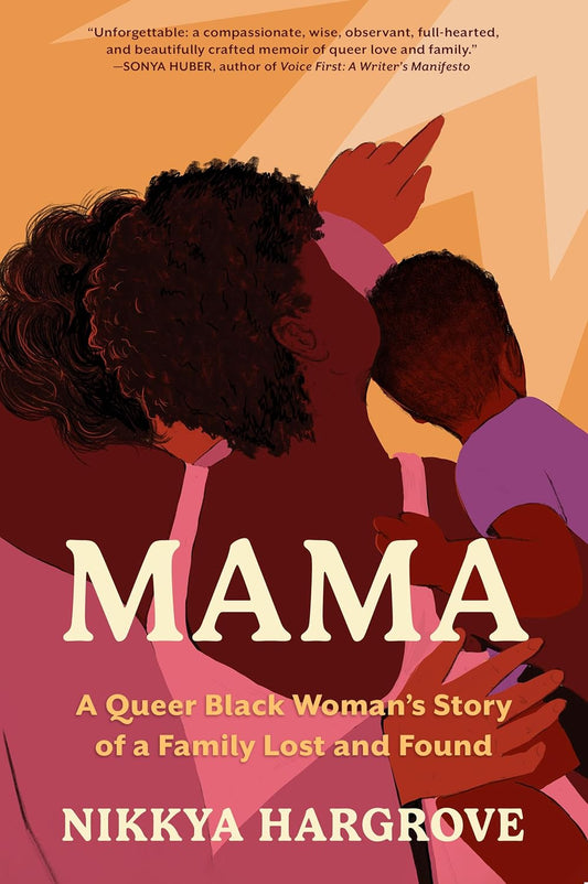 Mama // A Queer Black Woman's Story of a Family Lost and Found