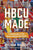 HBCU Made // A Celebration of the Black College Experience (Pre-Order, Jan 30 2024)