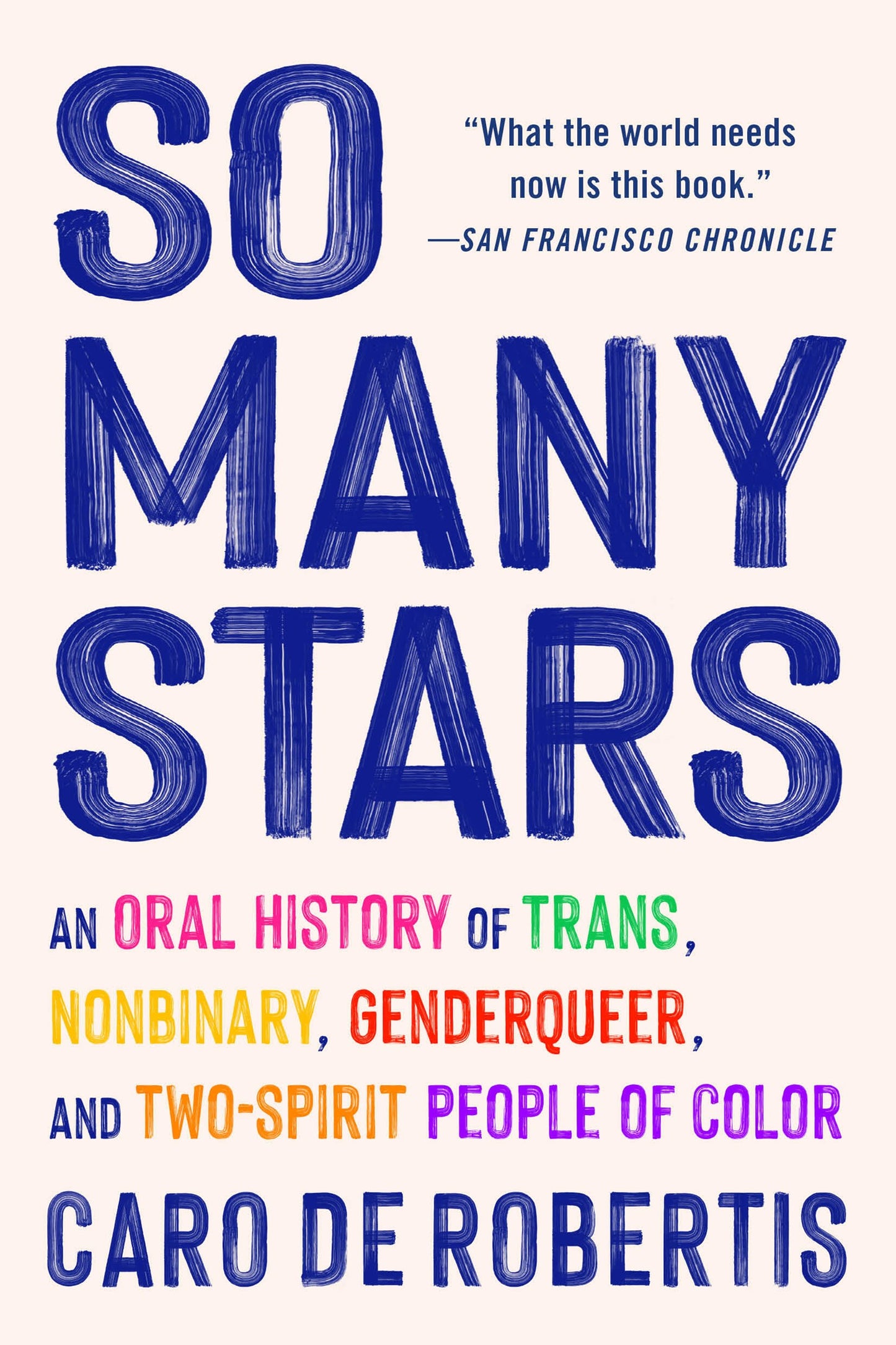 So Many Stars // An Oral History of Trans, Nonbinary, Genderqueer, and Two-Spirit People of Color