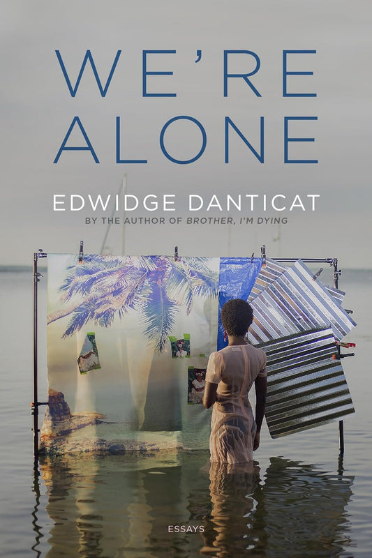 We're Alone // Essays // (Pre-Order, Sep 3 2024)