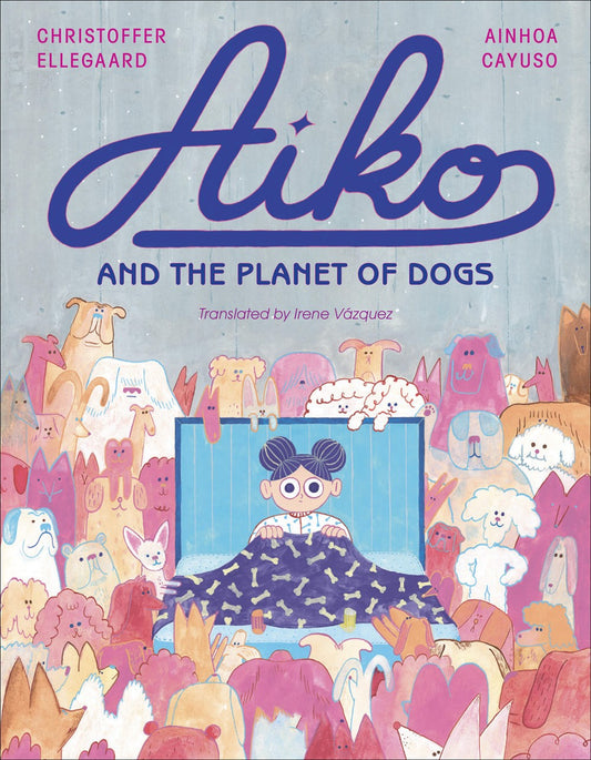 Aiko And The Planet Of Dogs