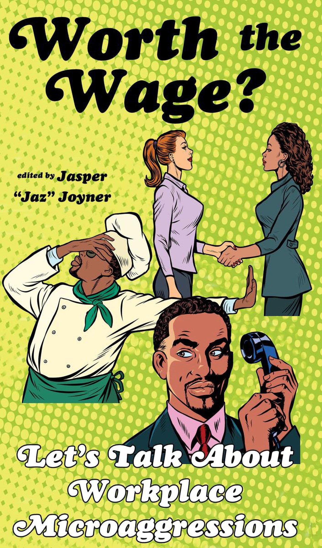 Worth the Wage? // Let's Talk About Workplace Microaggressions