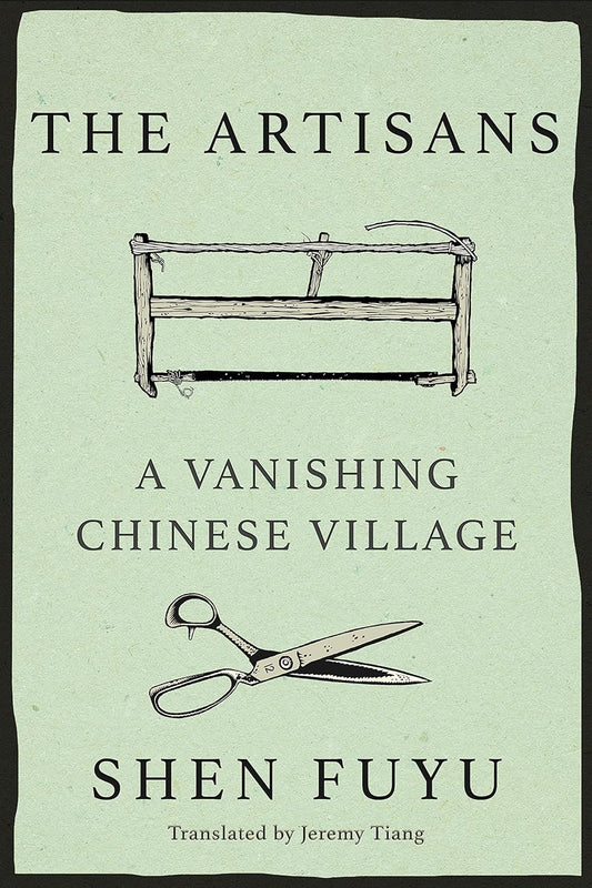 The Artisans // A Vanishing Chinese Village