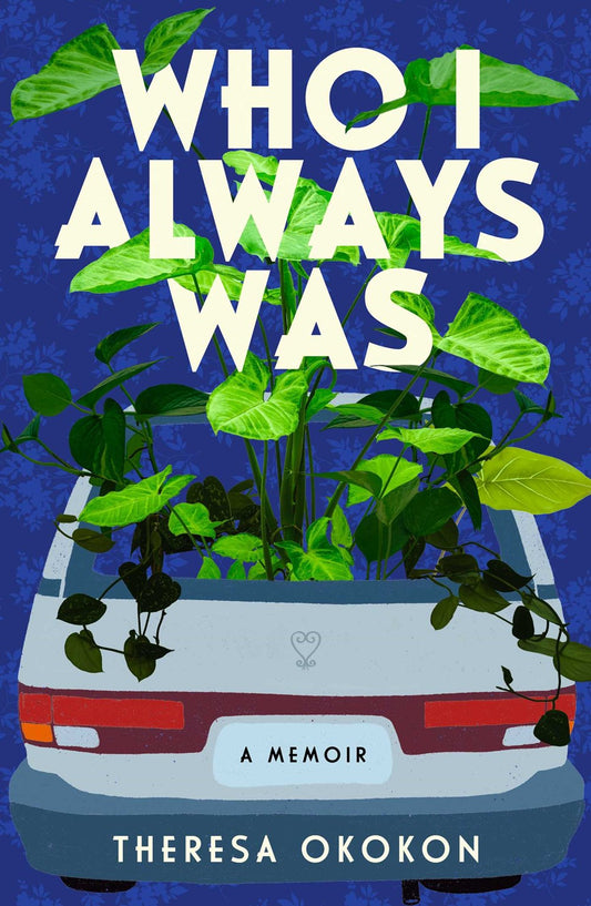 Who I Always Was // A Memoir (Pre-Order, Feb 4 2025)