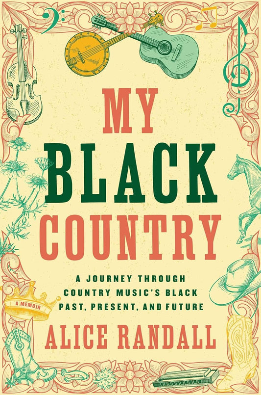 My Black Country // A Journey Through Country Music's Black Past, Present, and Future (Pre-Order, April 9 2024)