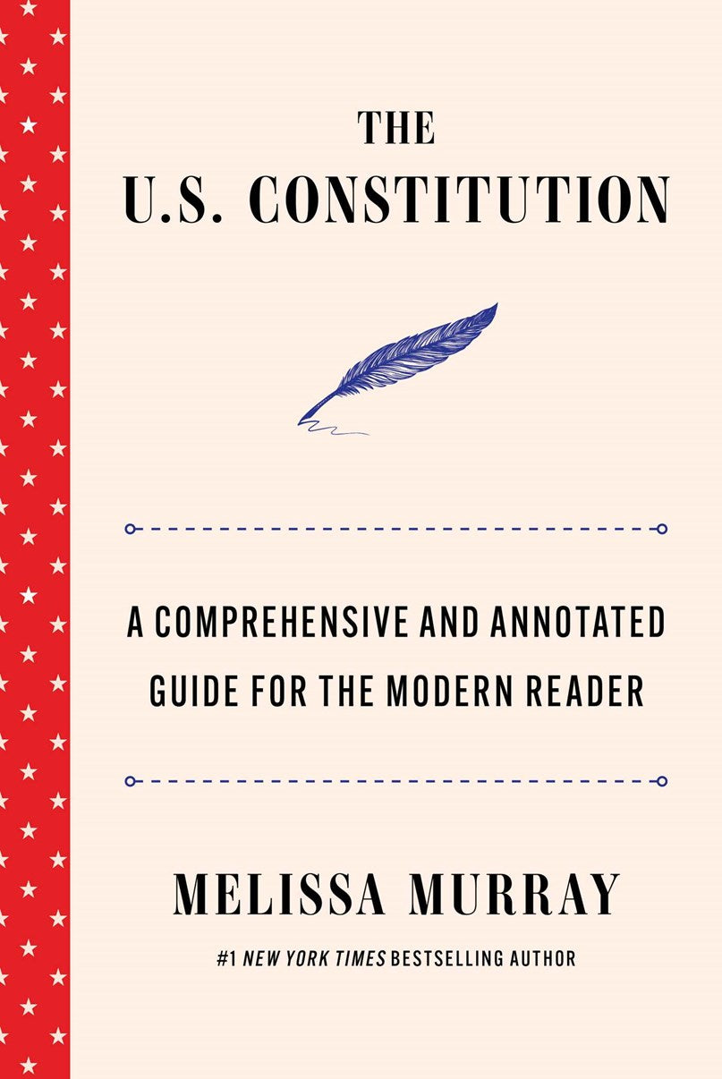 The U.S. Constitution // A Comprehensive and Annotated Guide for the Modern Reader