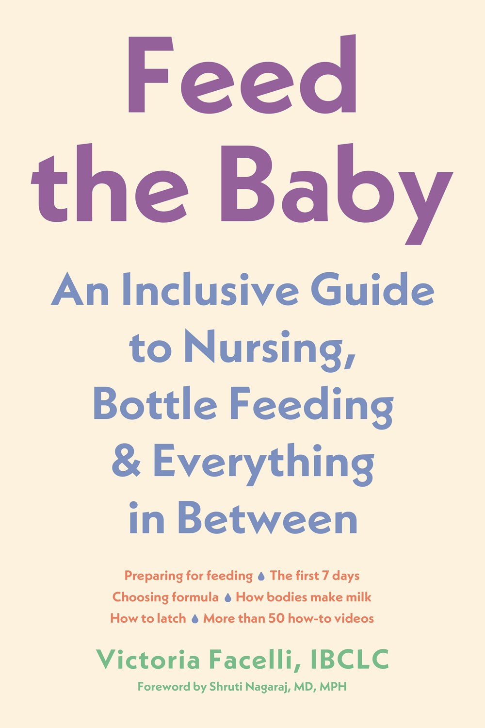 Feed the Baby // An Inclusive Guide to Nursing, Bottle-Feeding, and Everything in Between