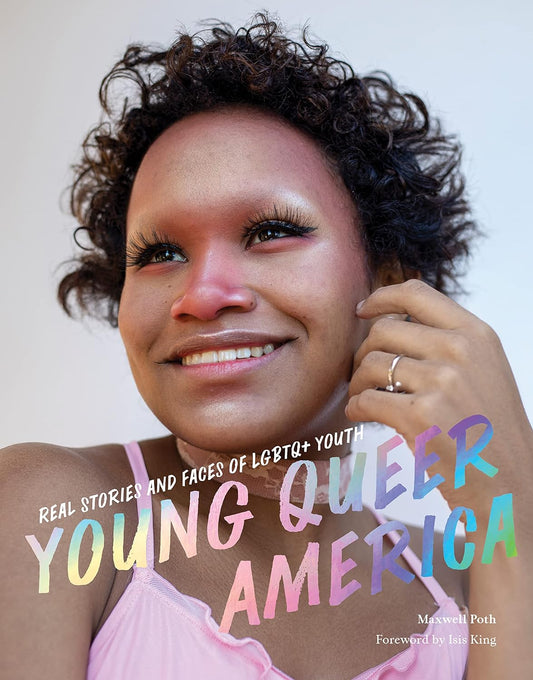 Young Queer America // Real Stories and Faces of LGBTQ+ Youth