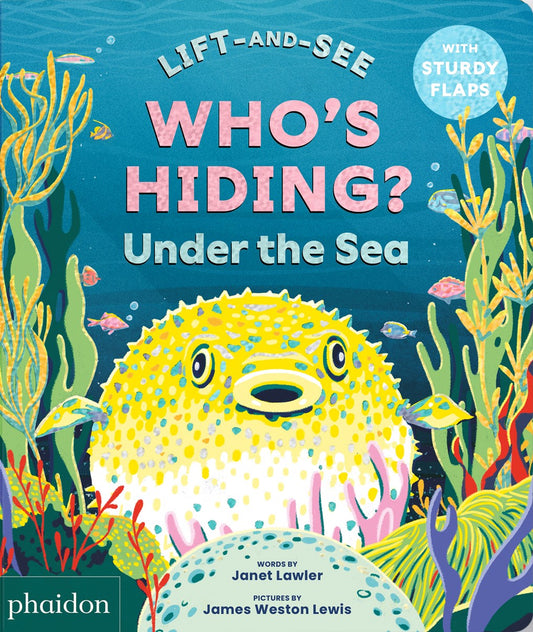Who's Hiding? Under the Sea // A Lift-The-Flap Book (Pre-order, April 1 2026)