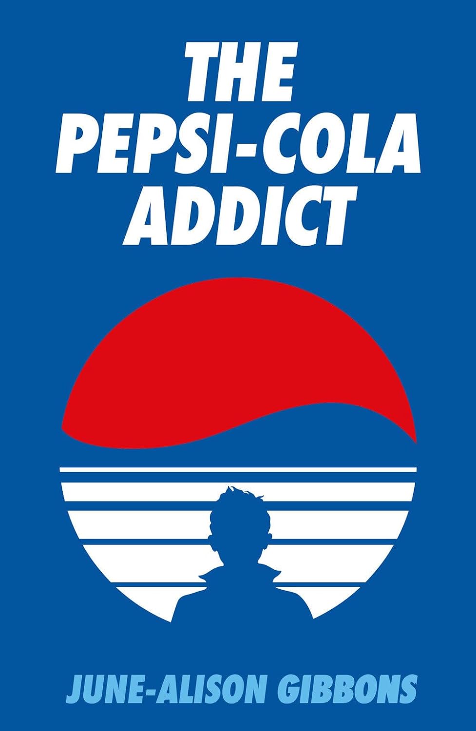 The Pepsi Cola Addict