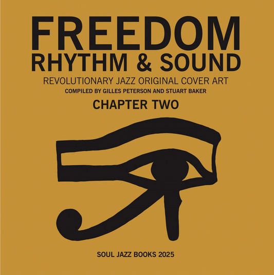 Freedom, Rhythm & Sound // Chapter Two: Revolutionary Jazz Original Cover Art 1965-83 (Pre-Order, Nov 25 2025)